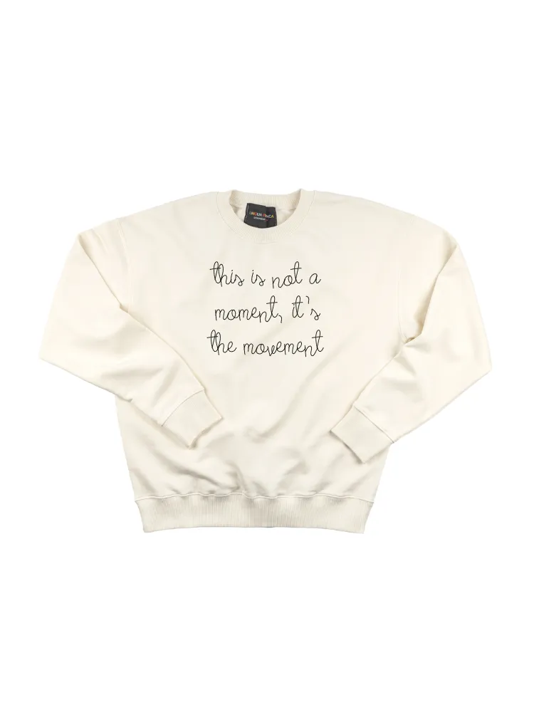 "this is not a moment, it's the movement" Women's Sweatshirt sold by Lingua Franca NYC product image thumbnail 2