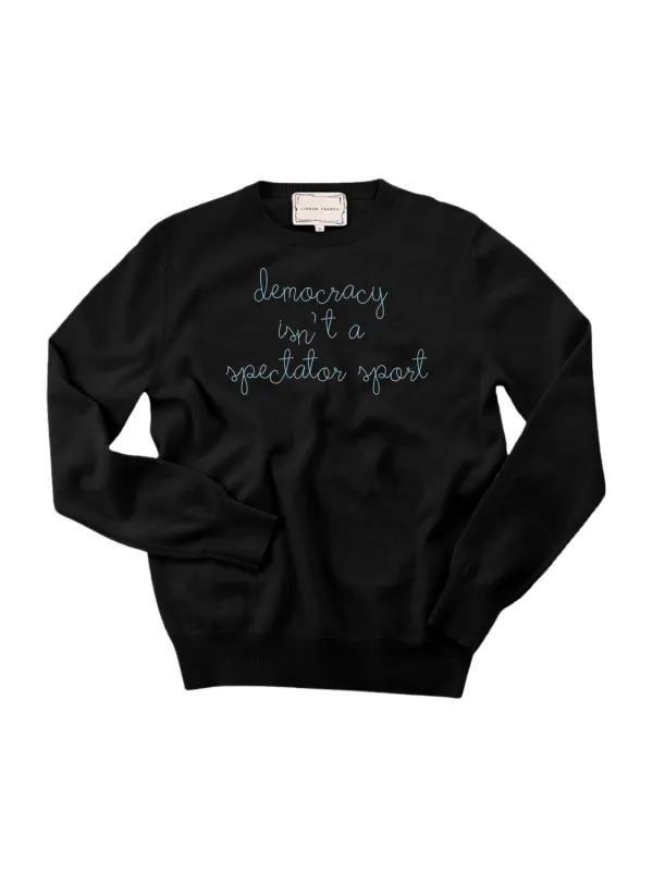 "democracy isn't a spectator sport" Women's Crewneck sold by Lingua Franca NYC