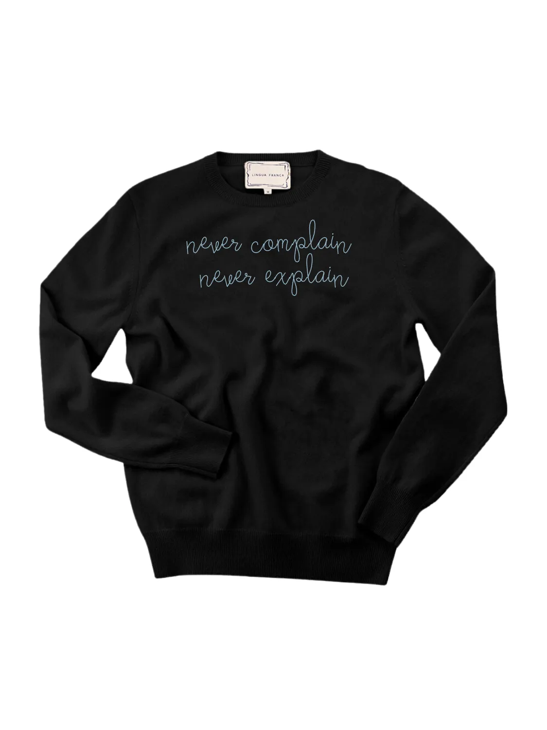 "never complain never explain" Women's Crewneck sold by Lingua Franca NYC product image thumbnail 2