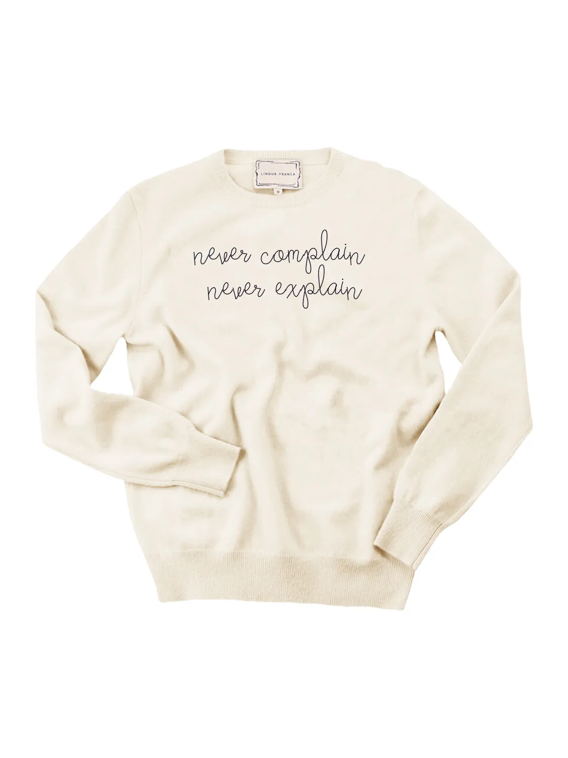 "never complain never explain" Women's Crewneck sold by Lingua Franca NYC