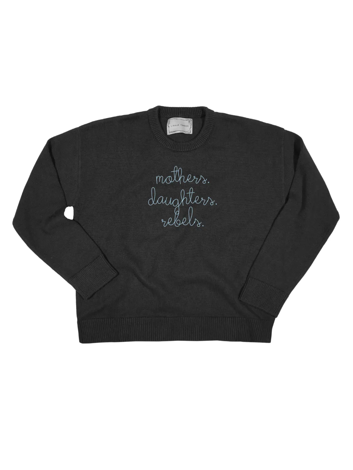 "mothers. daughters. rebels" Maxine Sweater sold by Lingua Franca NYC