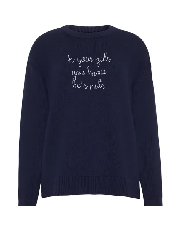 "in your guts you know he's nuts"  Maxine Sweater sold by Lingua Franca NYC
