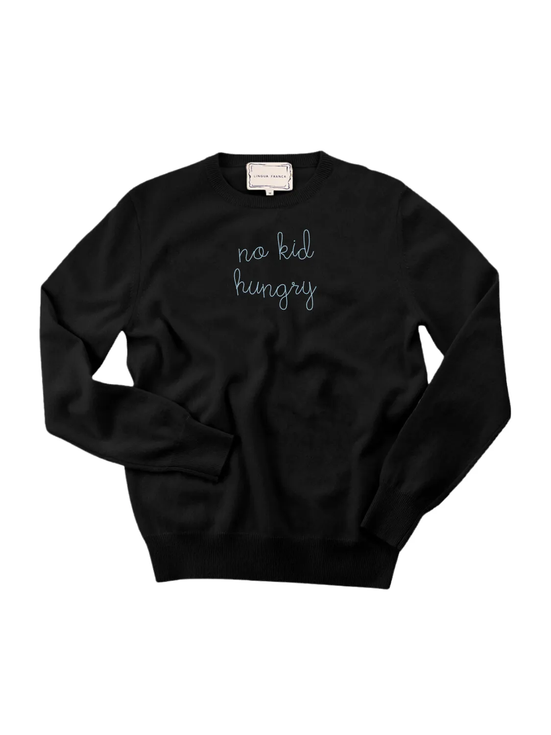 "no kid hungry" Women's Crewneck sold by Lingua Franca NYC product image thumbnail 2