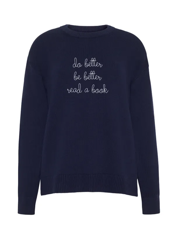"do better be better read a book"  Maxine Sweater sold by Lingua Franca NYC