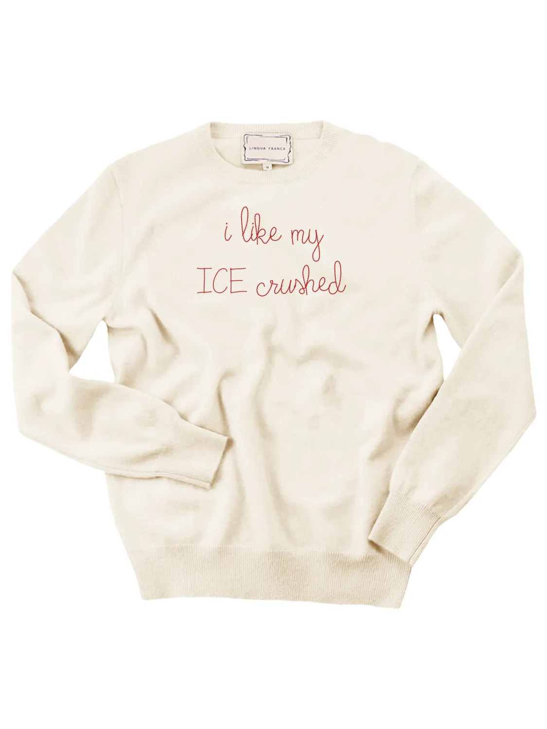 "i like my ICE crushed" Women's Crewneck sold by Lingua Franca NYC