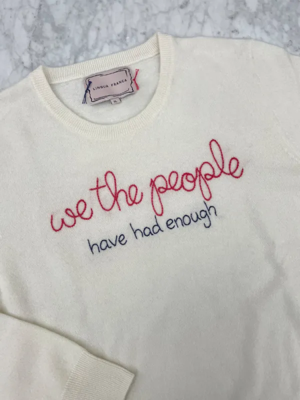 "we the people have had enough" Women's Crewneck sold by Lingua Franca NYC