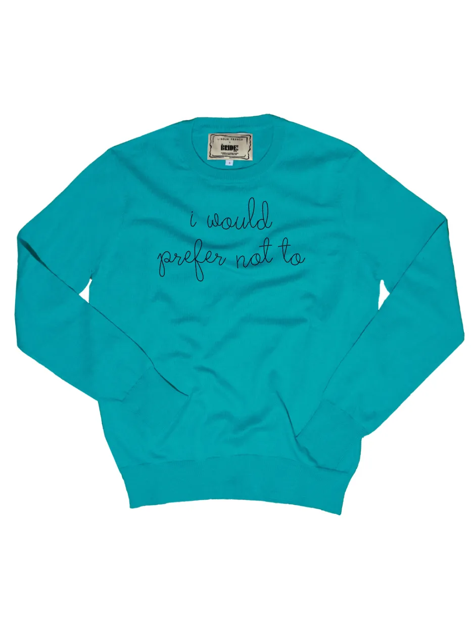 "i would prefer not to" Cotton Silk Crewneck sold by Lingua Franca NYC product image thumbnail 3