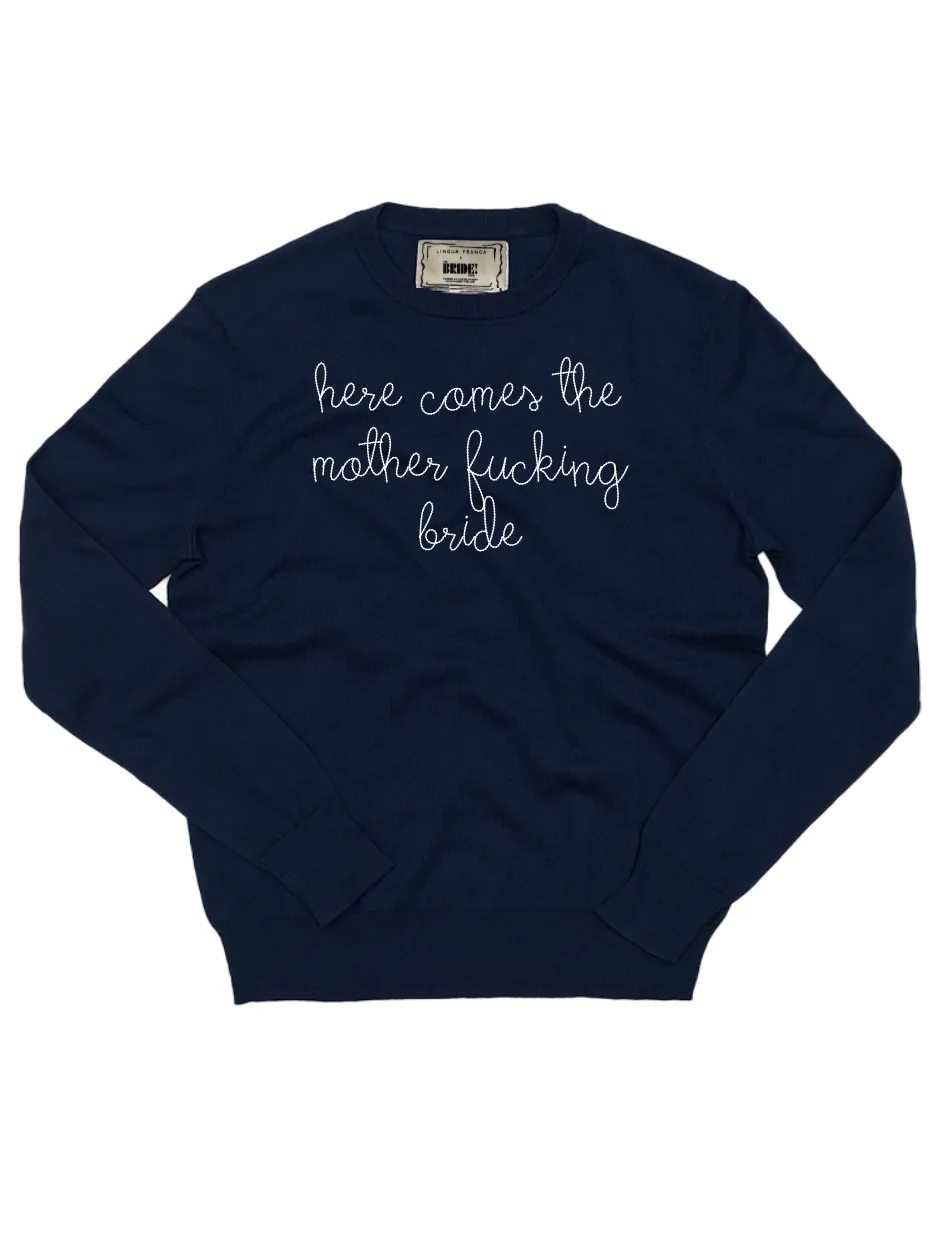 "here comes the mother fucking bride" Cotton Silk Crewneck sold by Lingua Franca NYC product image thumbnail 3