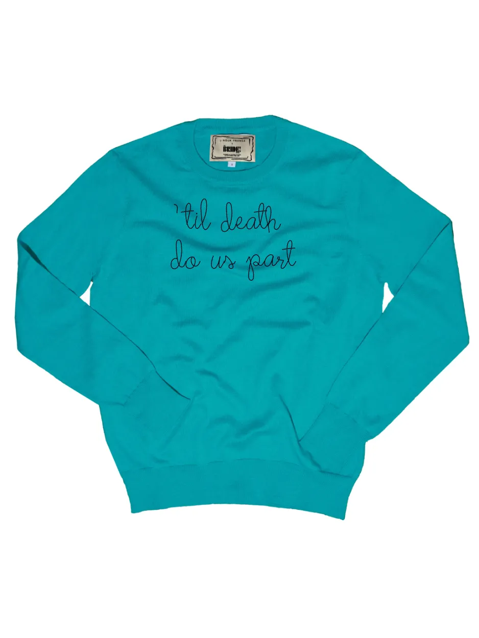 "'til death do us part" Cotton Silk Crewneck sold by Lingua Franca NYC product image thumbnail 3