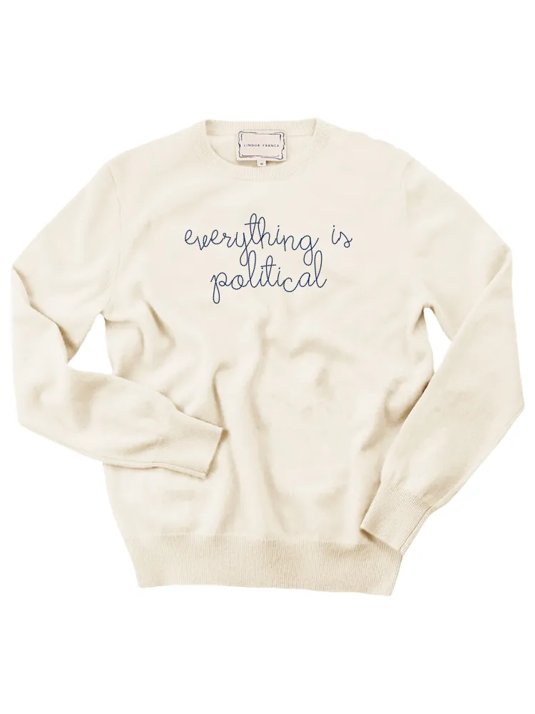 "everything is political" Women's Crewneck sold by Lingua Franca NYC