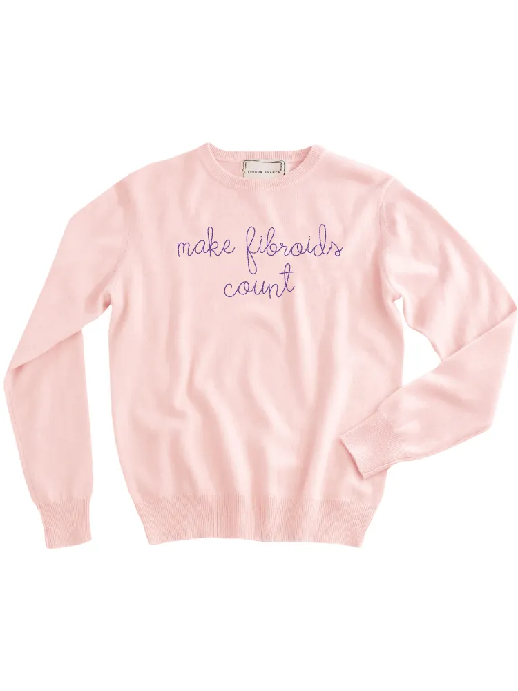 "make fibroids count" Women's Crewneck sold by Lingua Franca NYC