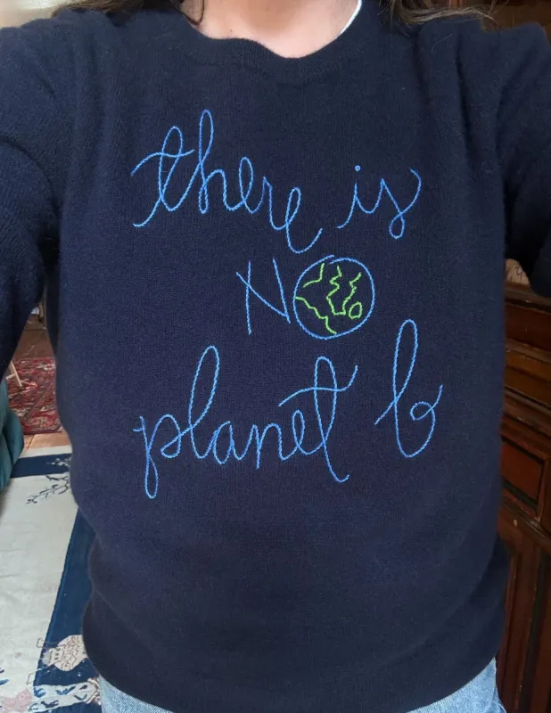 "there is no planet b" Women's Crewneck made by Lingua Franca NYC
