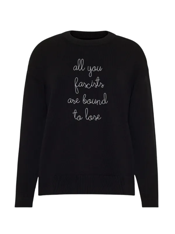 "all you fascists are bound to lose"  Maxine Sweater made by Lingua Franca NYC