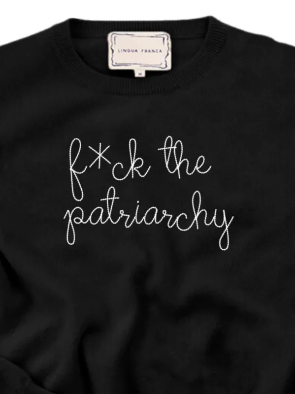 "F*ck the Patriarchy" Men's Crewneck made by Lingua Franca NYC