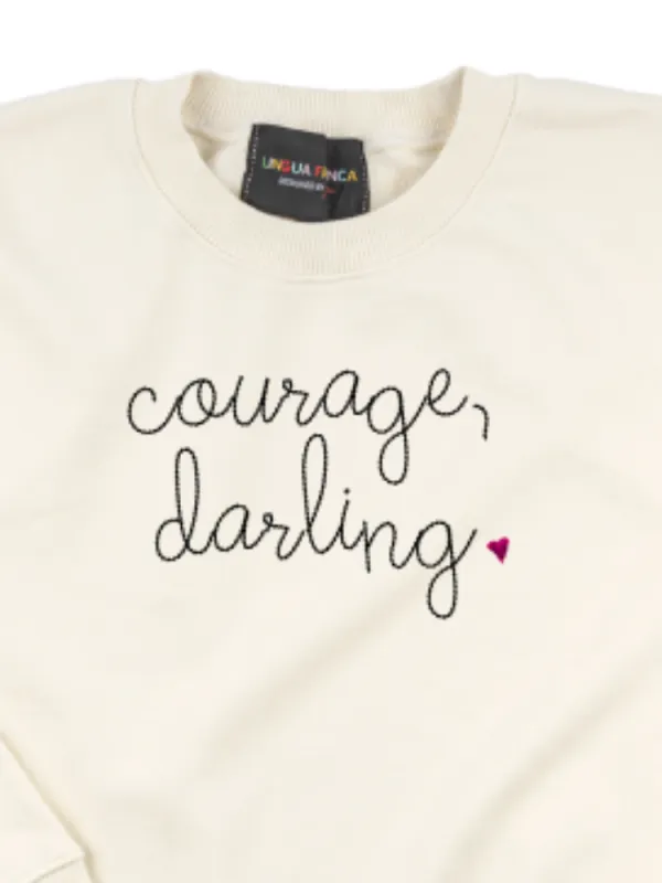 "courage, darling" Women's Sweatshirt made by Lingua Franca NYC