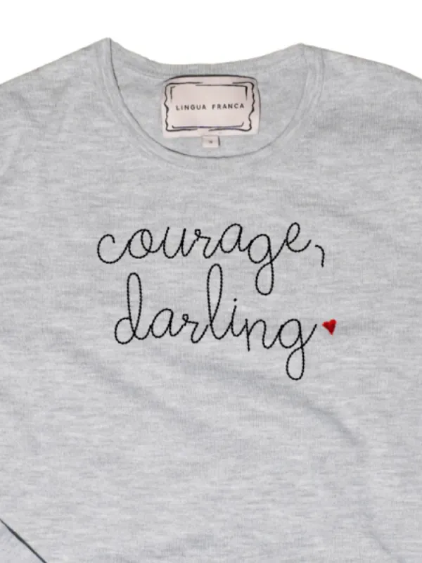 "courage, darling" Mara Crewneck made by Lingua Franca NYC