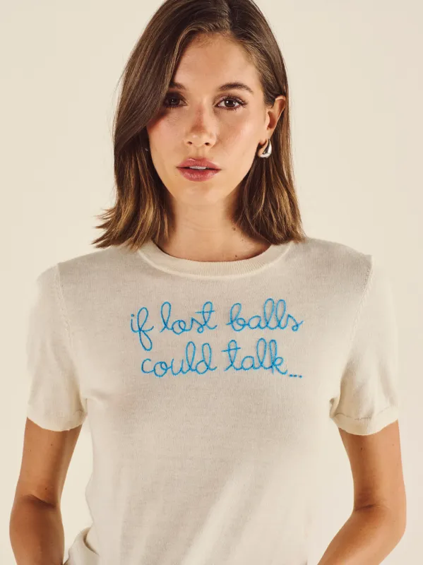 "if lost balls could talk..." Silk Cashmere Short Sleeve Crewneck made by Lingua Franca NYC