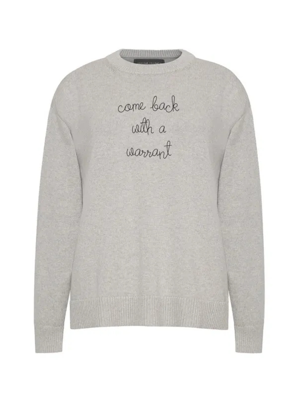 "come back with a warrant" Maxine Sweater made by Lingua Franca NYC