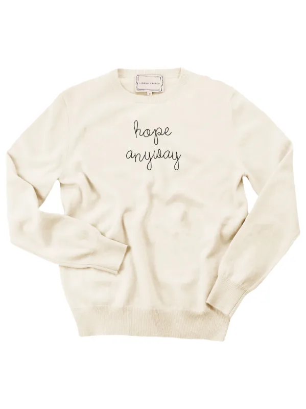 "hope anyway" Women's Crewneck made by Lingua Franca NYC