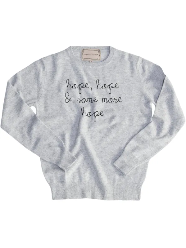 "hope, hope & more hope" Women's Crewneck made by Lingua Franca NYC