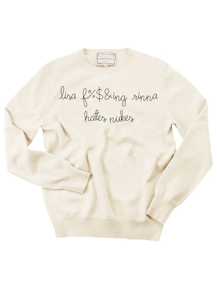 "lisa f%$&ing rinna hates nukes" Women's Crewneck sold by Lingua Franca NYC product image thumbnail 2