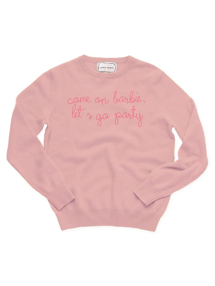 "come on barbie, let's go party" Crewneck sold by Lingua Franca NYC product image thumbnail 5