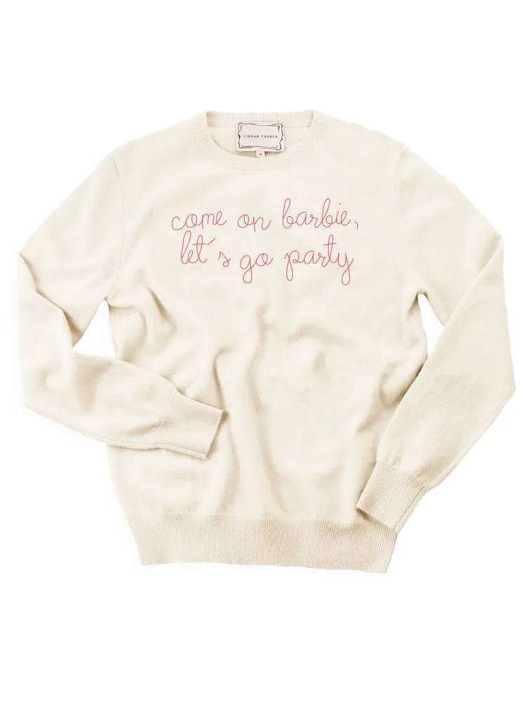 "come on barbie, let's go party" Crewneck sold by Lingua Franca NYC product image thumbnail 4