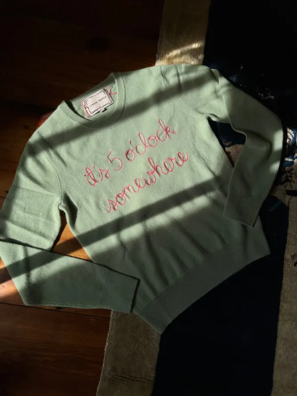 "it's 5 o'clock somewhere" Crewneck made by Lingua Franca NYC
