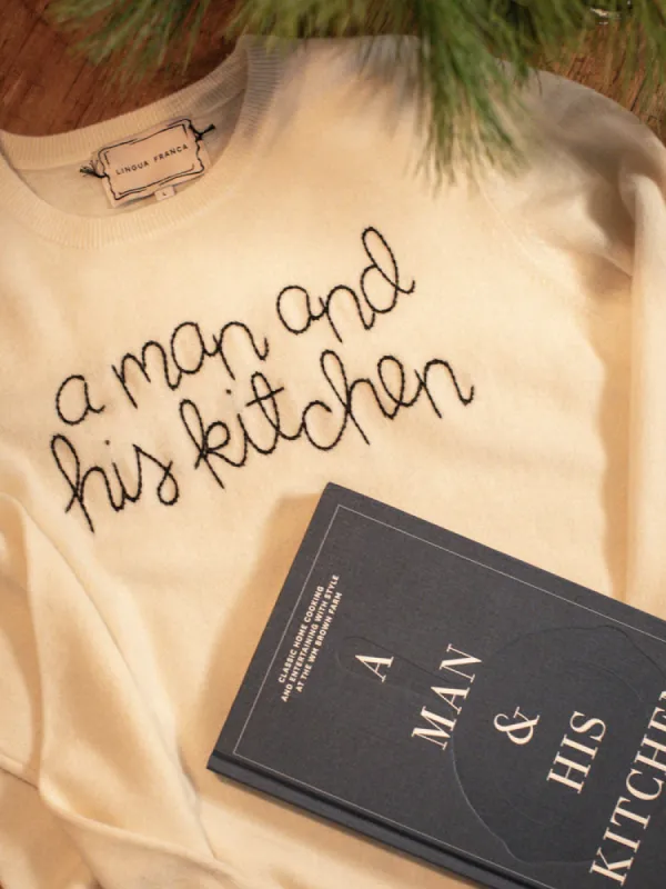 "a man and his kitchen" Crewneck made by Lingua Franca NYC