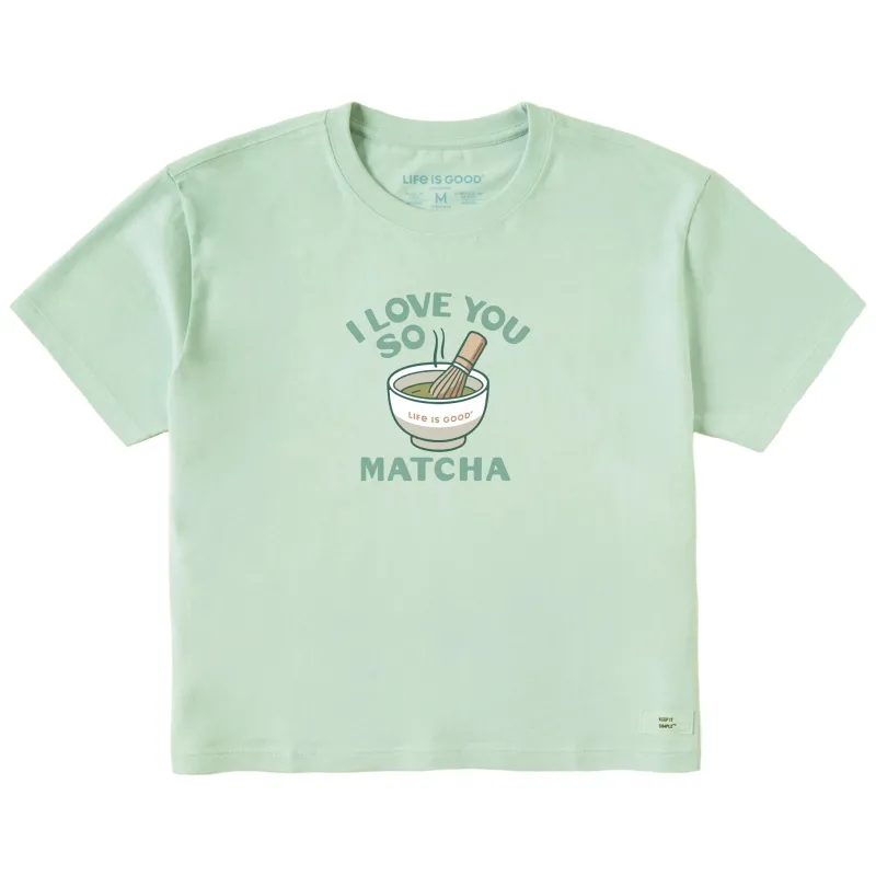 Women's I Love You So Matcha Short Sleeve Crusher Boxy Tee sold by Life is Good