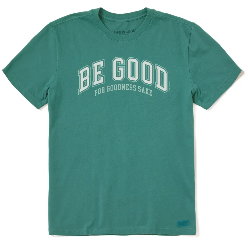 Men's Be Good For Goodness Sake Short Sleeve Crusher Tee sold by Life is Good