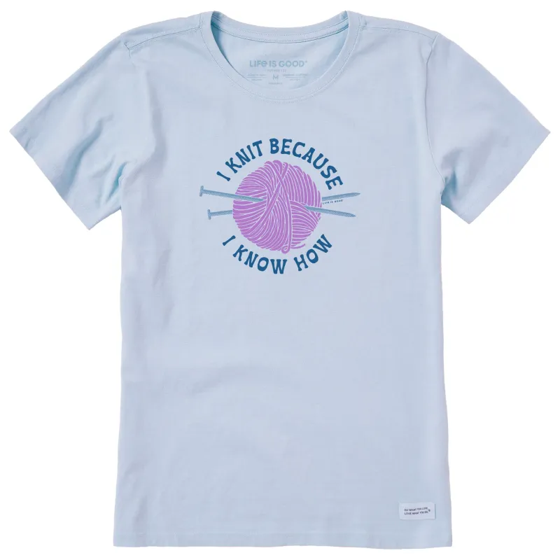 Women's I Knit Because I Know How Short Sleeve Crusher Tee sold by Life is Good