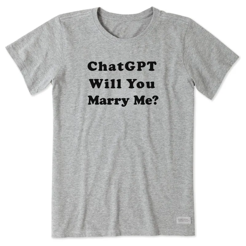Women's ChatGPT Will You Marry Me Short Sleeve Crusher Tee sold by Life is Good