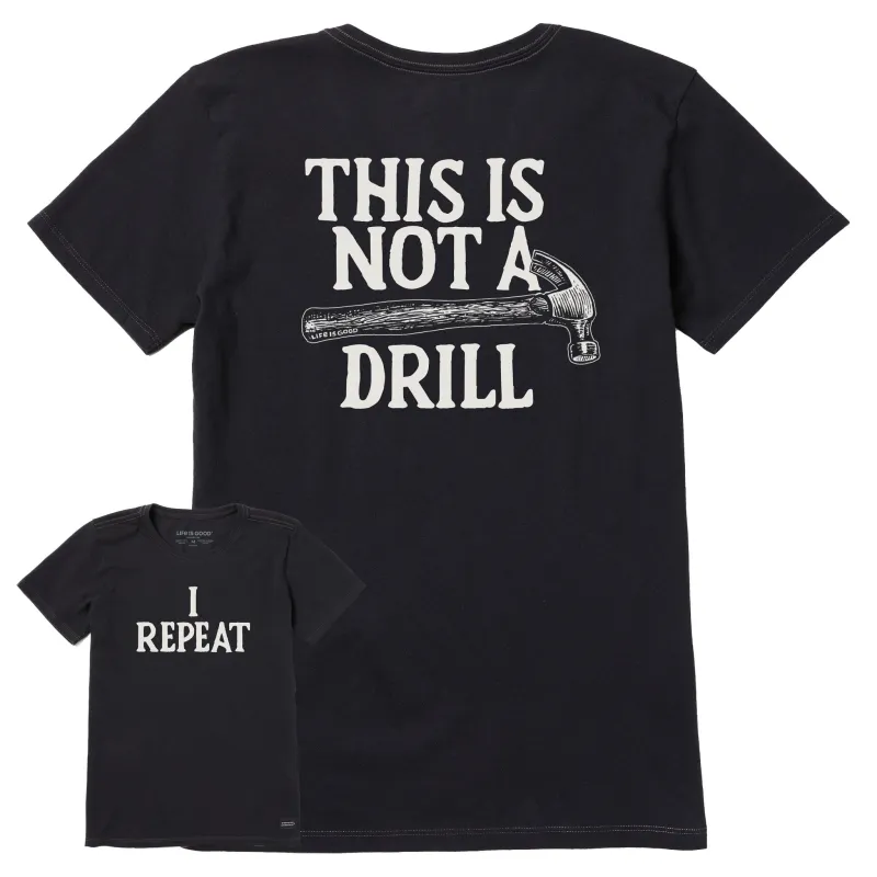 Women's I Repeat Not a Drill Short Sleeve Tee sold by Life is Good