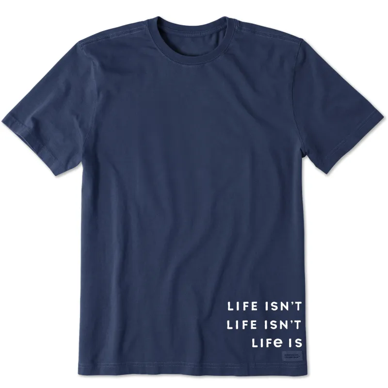 Men's Life Isn't Easy Message Short Sleeve Crusher Tee sold by Life is Good