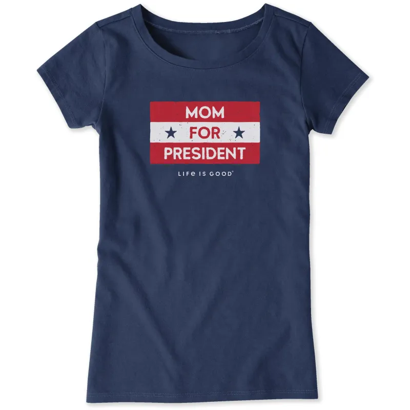 Girls Mom for President Crusher Tee sold by Life is Good
