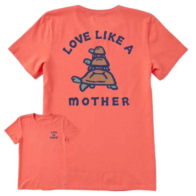 Women's Love Like a Mother Turtles Short Sleeve Crusher Tee sold by Life is Good