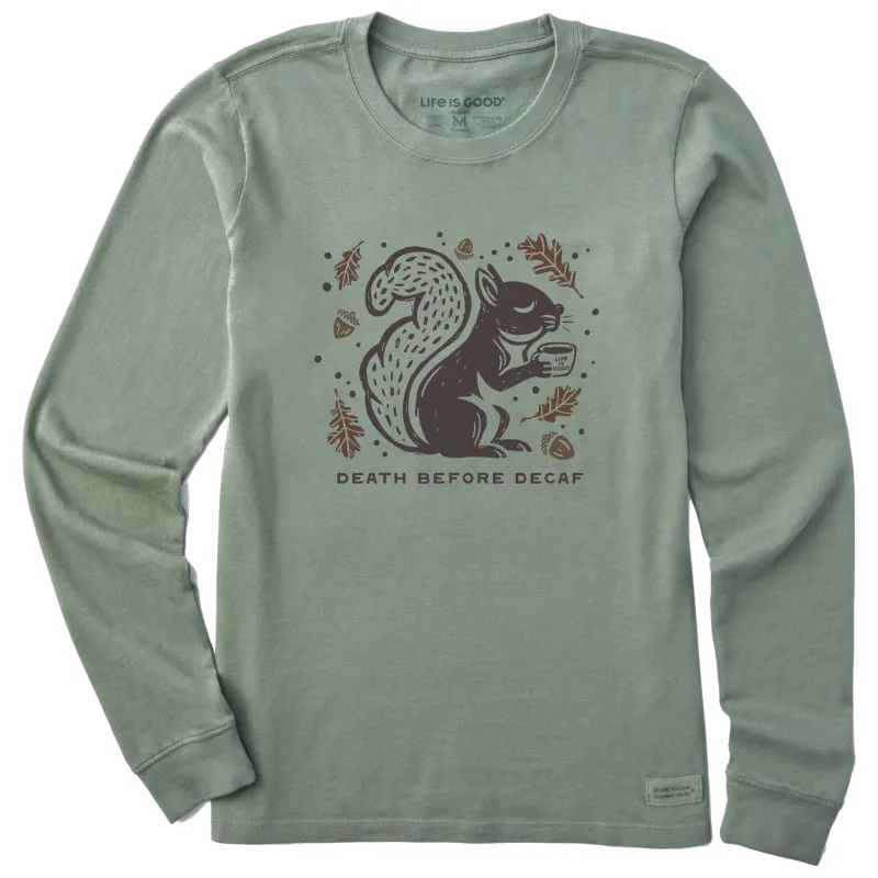 Women's Death Before Decaf Squirrel Long Sleeve Crusher Tee sold by Life is Good