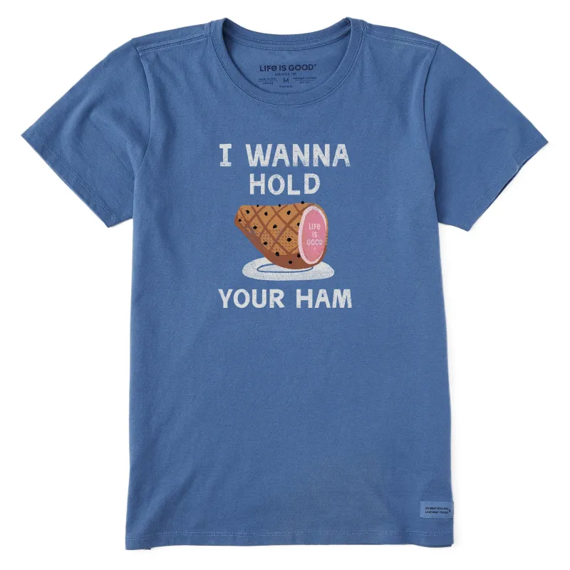 Women's I Wanna Hold Your Ham Short Sleeve Crusher Tee sold by Life is Good