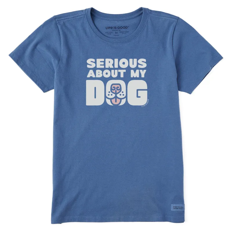 Women's Serious About My Dog Short Sleeve Crusher Tee sold by Life is Good