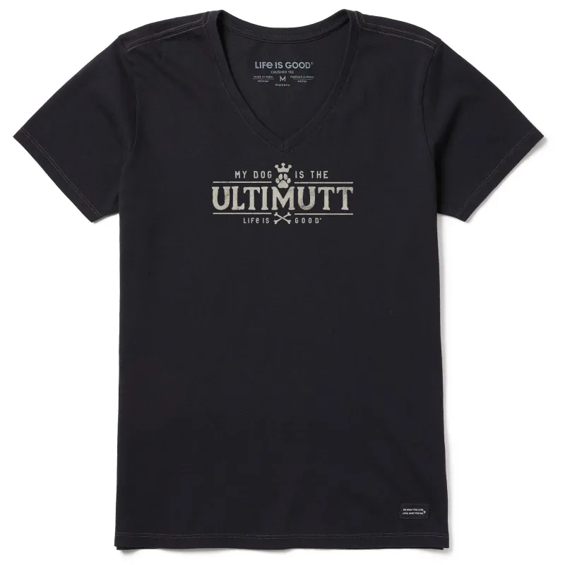 Women's My Dog is the Ultimutt Short Sleeve Vee sold by Life is Good