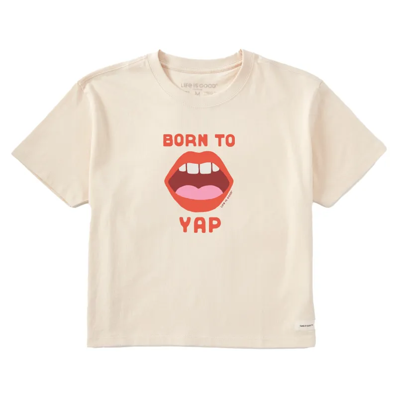 Women's Born to Yap Short Sleeve Crusher Boxy Tee sold by Life is Good