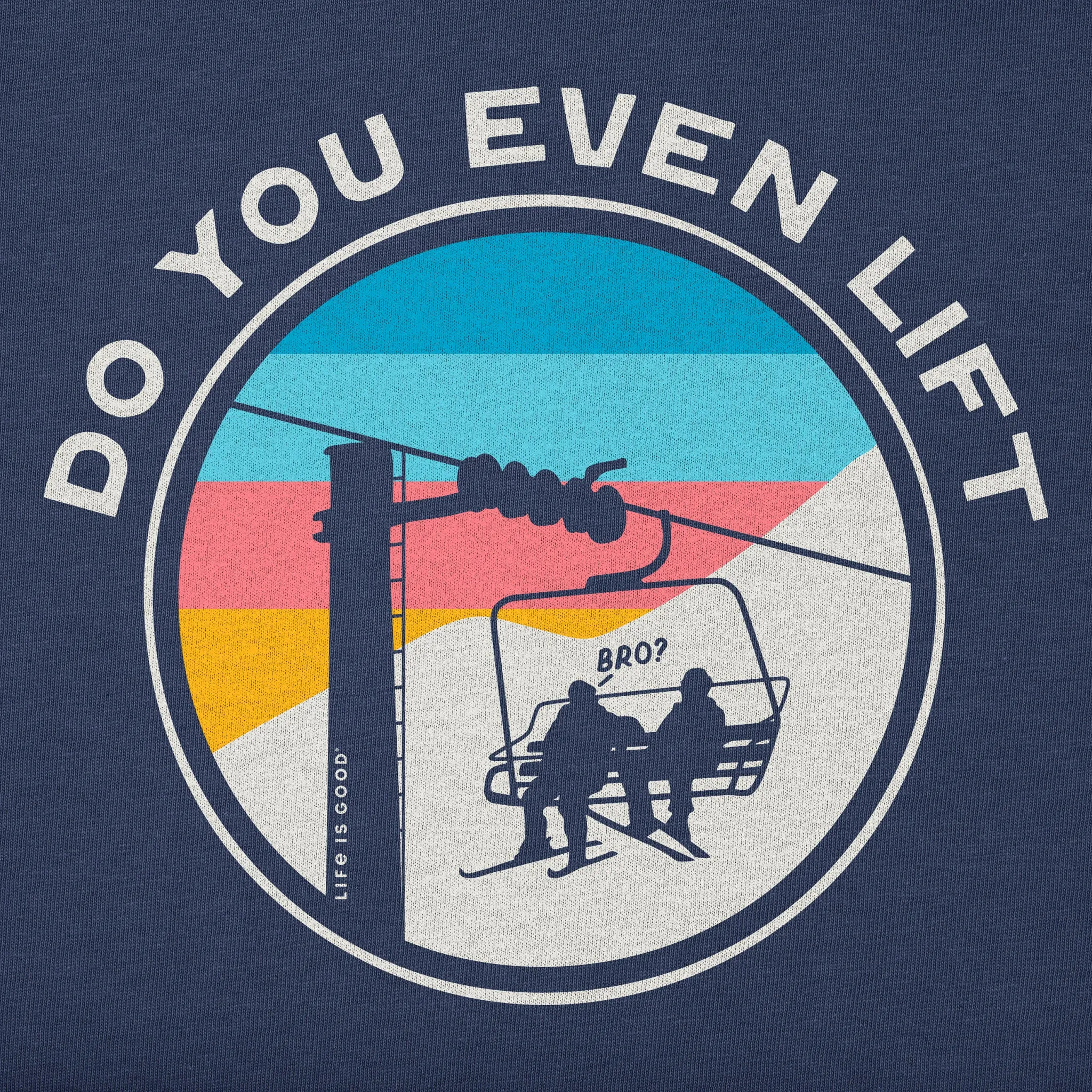 Men's Do You Even Ski Lift Bro Short Sleeve Crusher Tee sold by Life is Good product image thumbnail 2