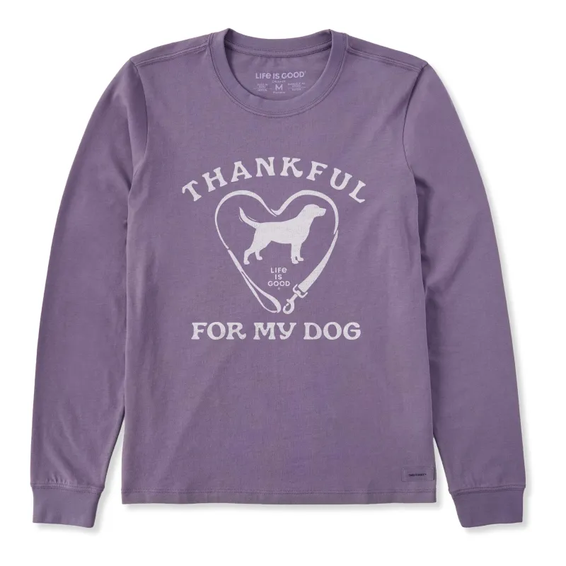 Women's Thankful for my Dog Long Sleeve Crusher Tee sold by Life is Good