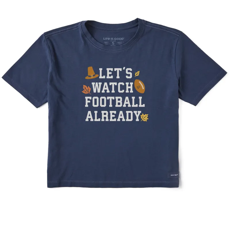 Women's Let's Watch Football Already Short Sleeve Crusher Boxy Tee sold by Life is Good
