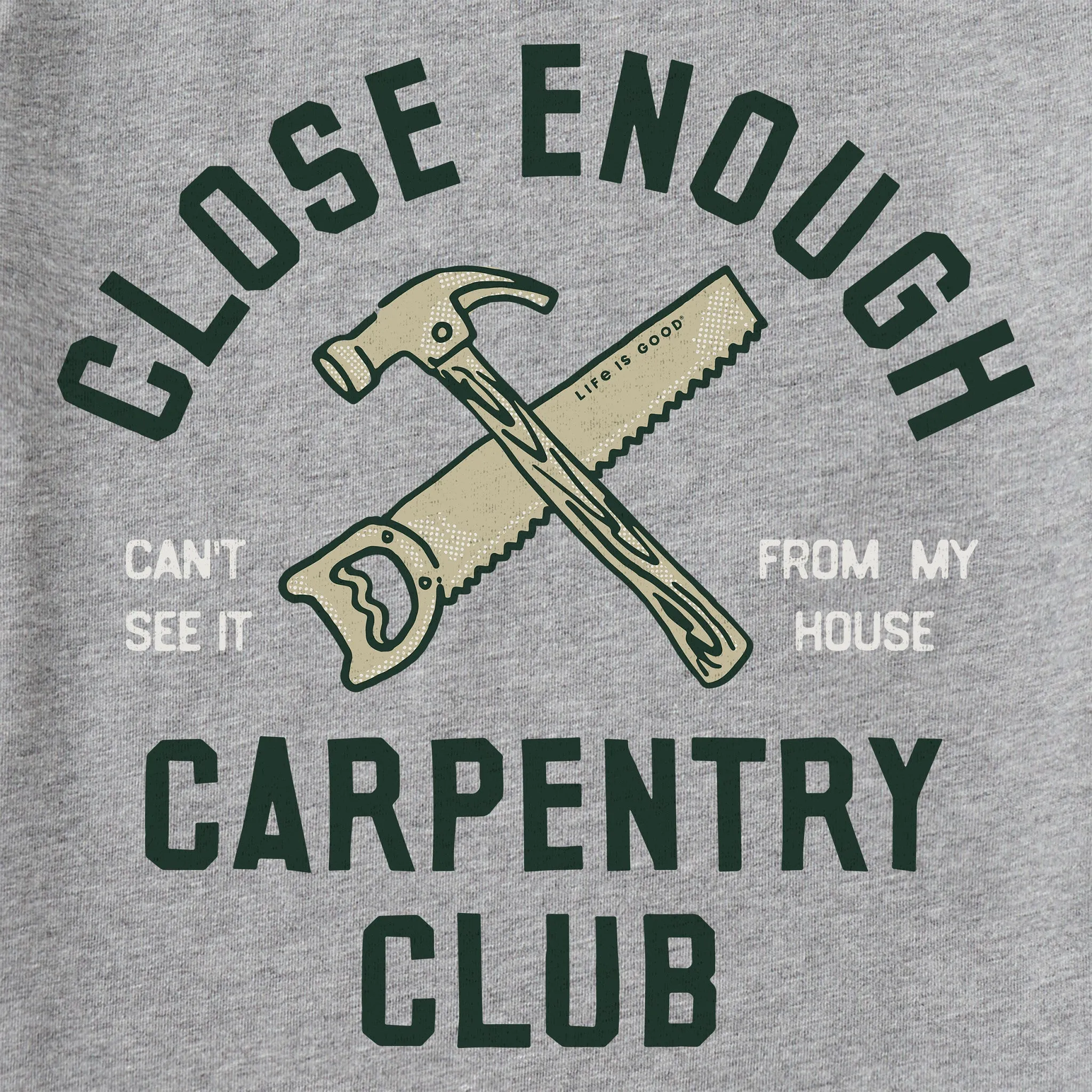 Men's Close Enough Carpentry Club Short Sleeve Crusher Tee sold by Life is Good product image thumbnail 2