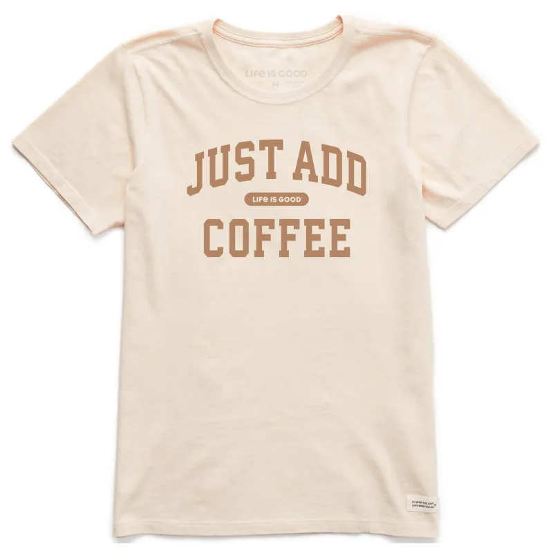 Women's Just Add Coffee Arch Short Sleeve Crusher Tee sold by Life is Good