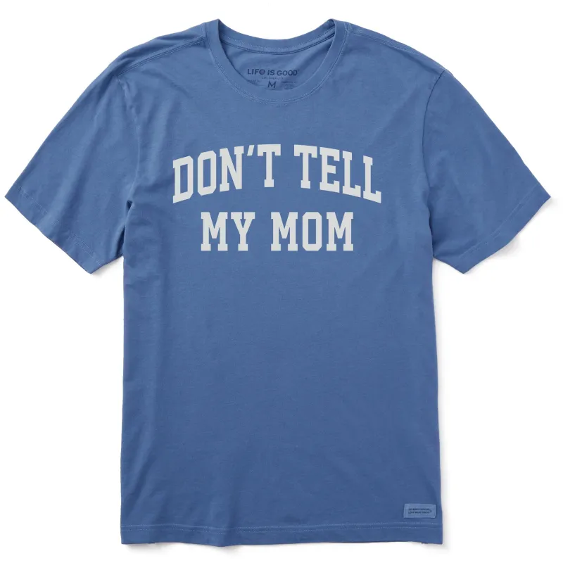 Men's Don't Tell My Mom Arch Short Sleeve Crusher Tee sold by Life is Good
