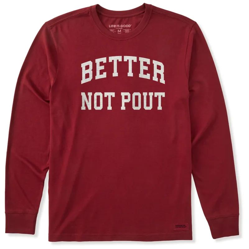 Men's Better Not Pout Arch Long Sleeve Crusher Tee sold by Life is Good