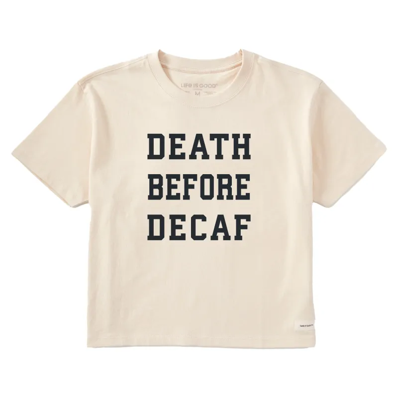 Women's Death Before Decaf Arch Short Sleeve Crusher Boxy Tee sold by Life is Good
